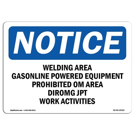 Signmission OSHA Notice Sign, 18" Height, 24" Width, Welding Area Gasoline Powered Equipment Sign, Landscape OS-NS-D-1824-L-19026